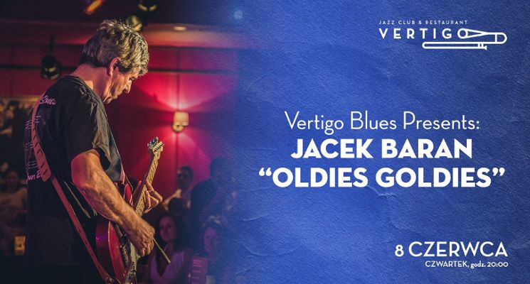 Plakat Vertigo Blues: Jacek Baran „Oldies Goldies”