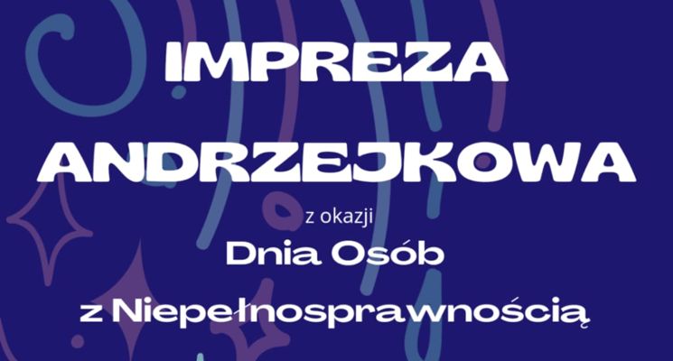 Plakat Impreza Andrzejkowa z okazji Dnia Osób z Niepełnosprawnością