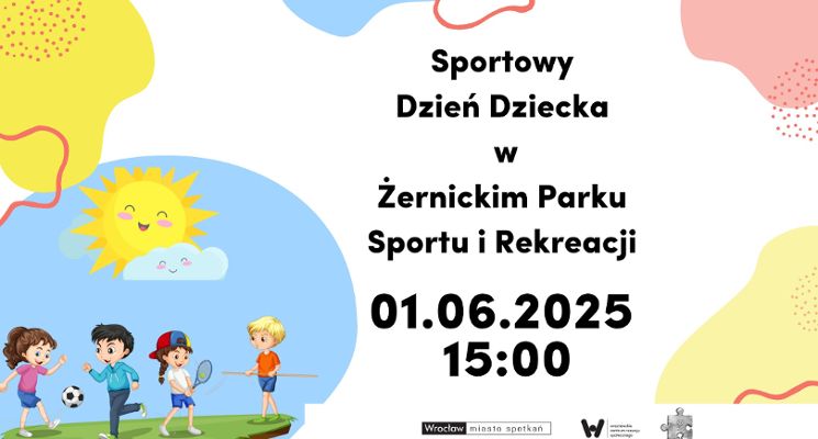 Plakat Sportowy Dzień Dziecka w Żernickim Parku Sportu i Rozrywki