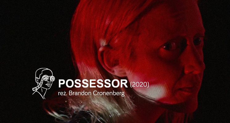 Plakat „Possessor" | Pokaz i dyskusja