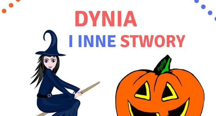 Plakat Spektakl interaktywny: Dynia i inne stwory