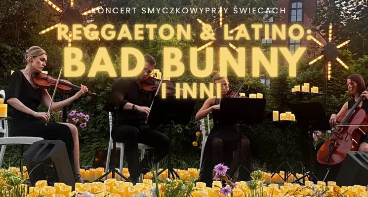 Plakat Wrocław Koncert plenerowy przy świecach: Reggaeton & Latino: Bad Bunny i inni