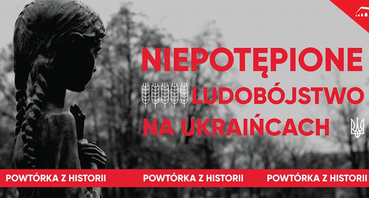 Plakat Niepotępione ludobójstwo na Ukraińcach. Powtórka z historii