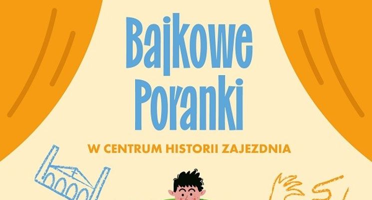 Plakat Bajkowe Poranki w Centrum Historii Zajezdnia