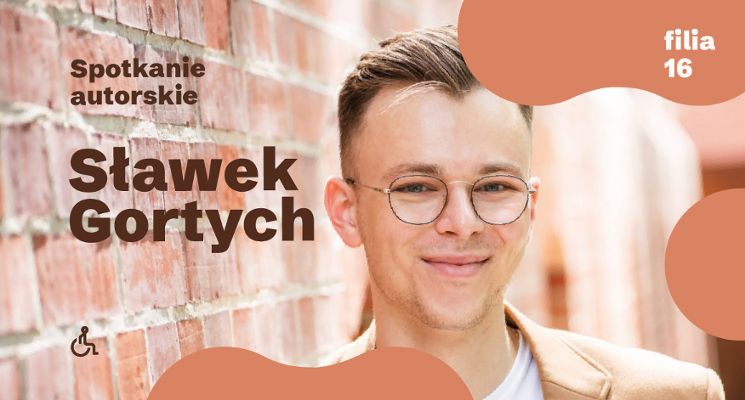 Plakat Spotkanie autorskie ze Sławkiem Gortychem
