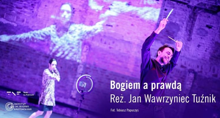 Plakat Bogiem a prawdą / Teatr na Faktach