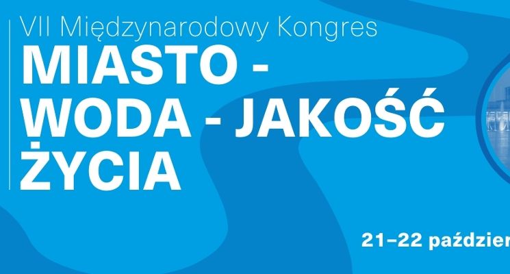 Plakat VII Międzynarodowy Kongres Miasto-Woda-Jakość Życia