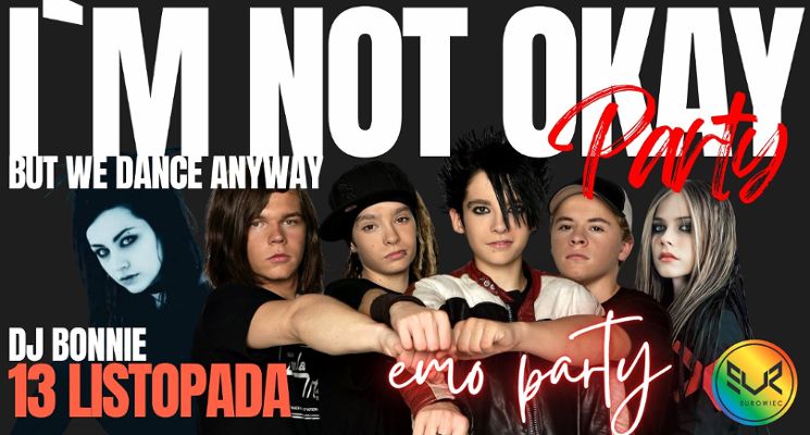 Plakat EMO PARTY | I'M NOT OKAY BUT WE DANCE ANYWAY