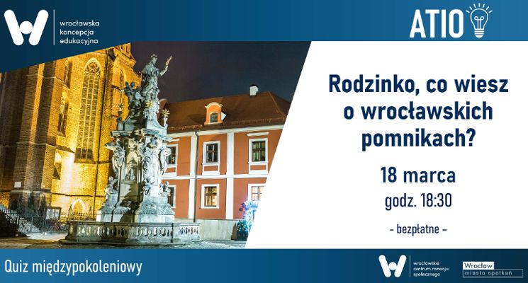 Plakat Quiz: Rodzinko co wiesz o wrocławskich pomnikach?