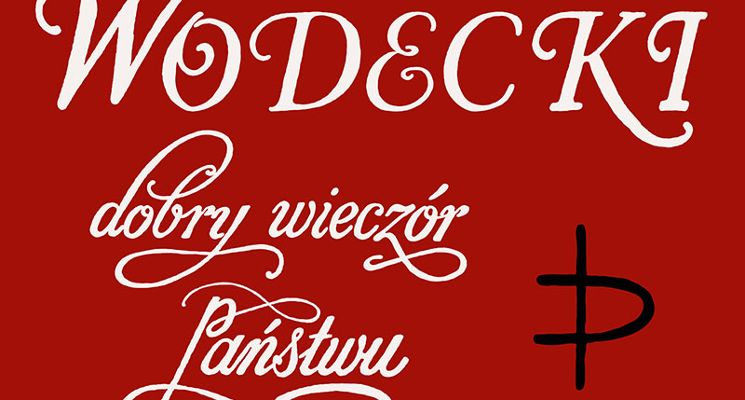 Plakat Wodecki. Dobry wieczór Państwu – Teatr Polski we Wrocławiu