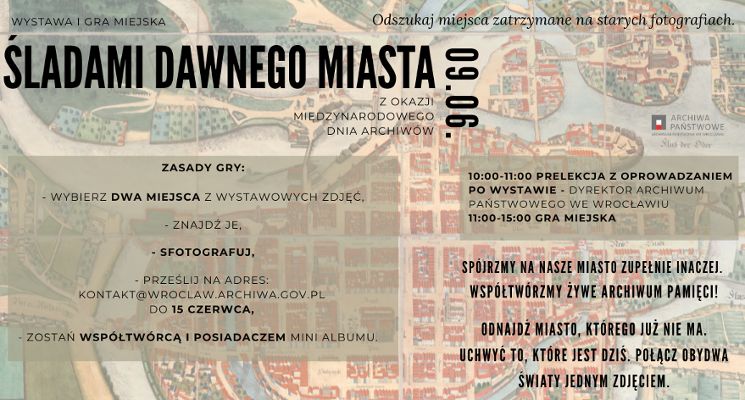 Plakat Śladami dawnego miasta - Międzynarodowy Dzień Archiwów w Archiwum Państwowym we Wrocławiu