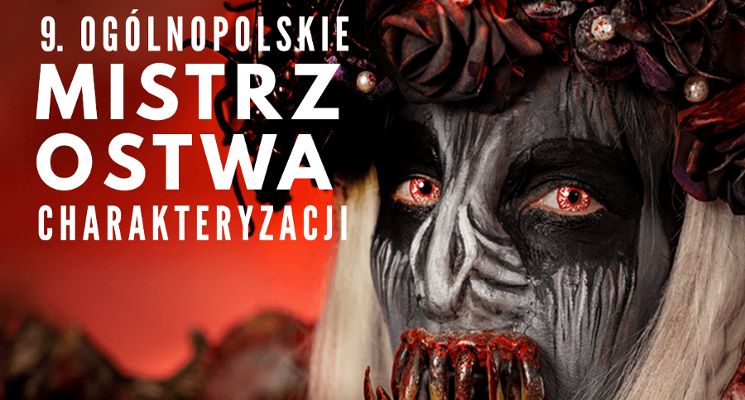 Plakat 9. Ogólnopolskie Mistrzostwa Charakteryzacji