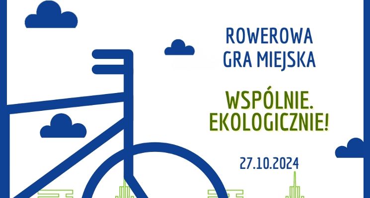 Plakat Rowerowa gra miejska. Wspólnie ekologicznie!