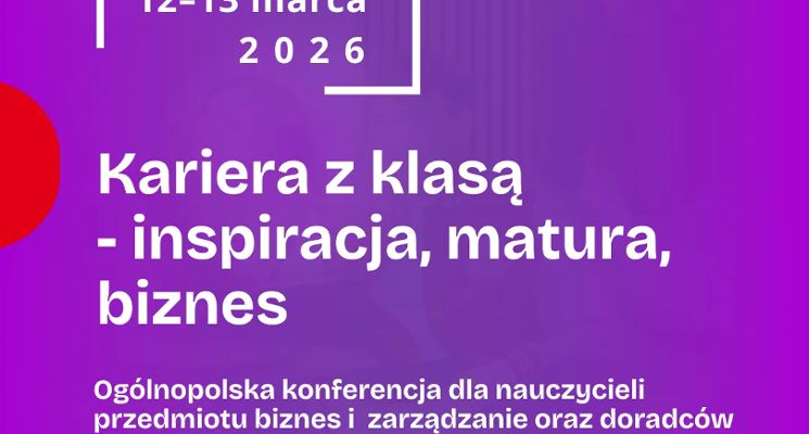 Plakat Kariera z klasą – konferencja dla nauczycieli i doradców zawodowych
