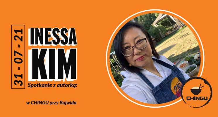 Plakat Spotkanie z Inessą Kim – specjalistką kuchni koreańskiej