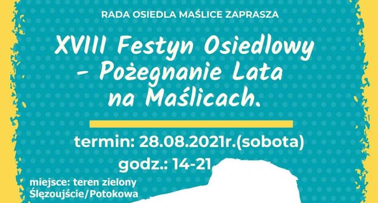 Plakat XVIII Festyn Osiedlowy – Pożegnanie Lata na Maślicach
