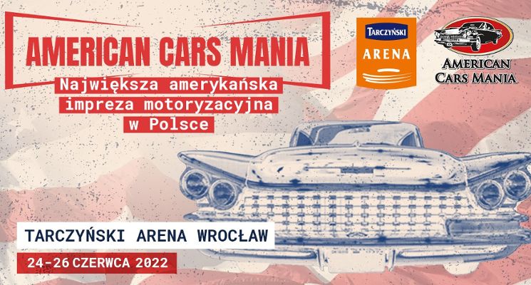 Plakat American Cars Mania – Tarczyński Arena Wrocław