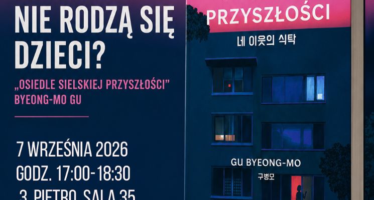 Plakat SPOTKANIA Z LITERATURĄ KOREAŃSKĄ | „Osiedle Sielskiej Przyszłości” Byeong‑mo Gu