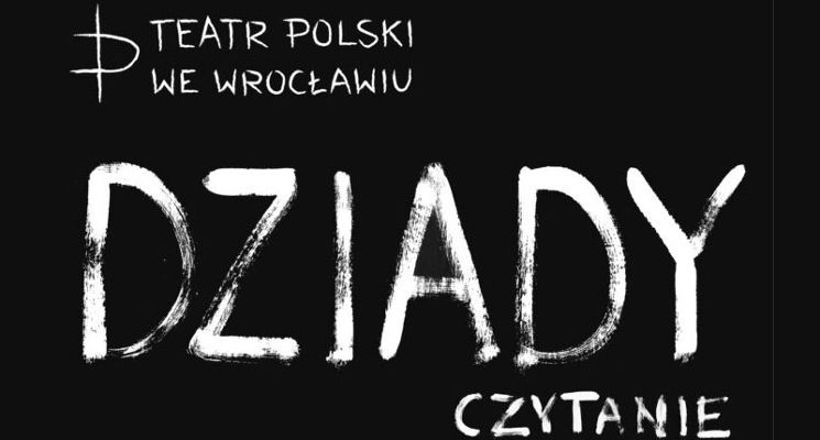 Plakat Dziady: czytanie – Teatr Polski we Wrocławiu