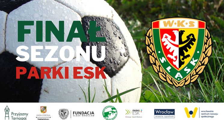 Plakat Finał Sezonu Parki ESK  z Fundacją Śląska Wrocław – Park Tarnogajski
