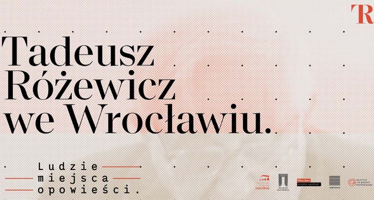 Plakat Wystawa: „Tadeusz Różewicz we Wrocławiu. Ludzie – miejsca – opowieści”