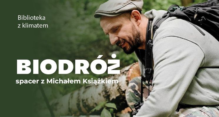 Plakat Biodróże. Spacery z Michałem Książkiem
