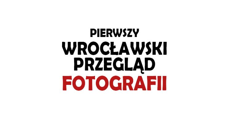 Plakat Pierwszy wrocławski przegląd fotografii – wernisaż