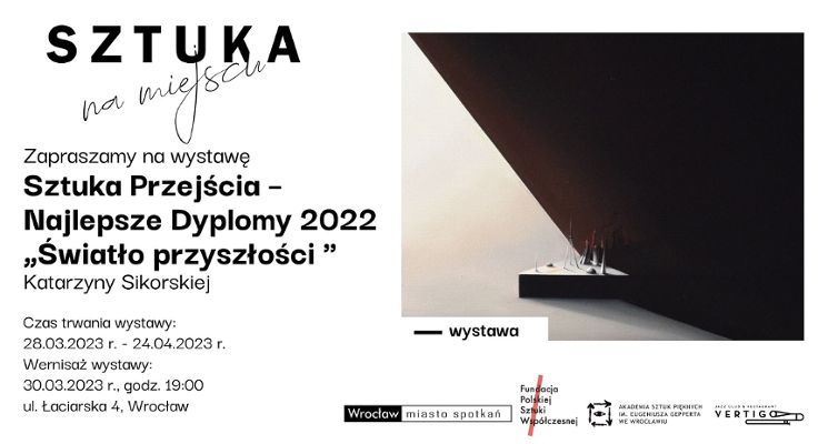 Plakat Wystawa "Światło przyszłości" Katarzyny Sikorskiej | Sztuka Przejścia - Najlepsze Dyplomy 2022