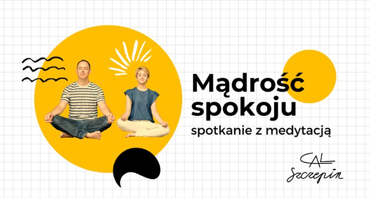 Plakat Spotkanie z medytacją w CAL Szczepin