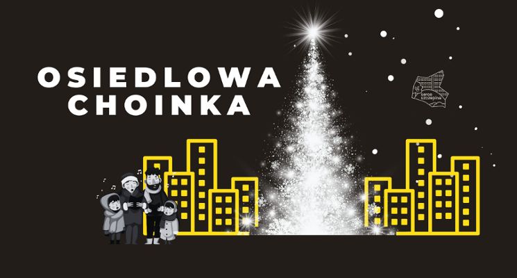 Plakat Ubieranie osiedlowej choinki na Szczepinie