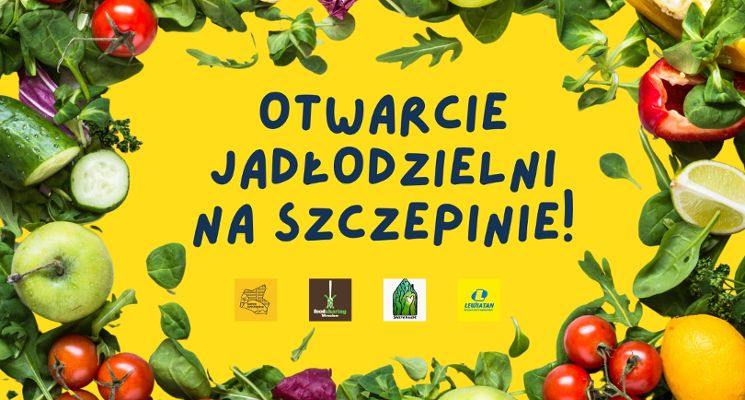 Plakat Otwarcie Jadłodzielni na Szczepinie