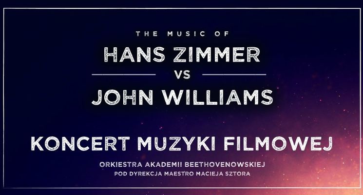 Plakat Koncert Muzyki Filmowej – The music of Hans Zimmer & John Williams & Ennio Morricone