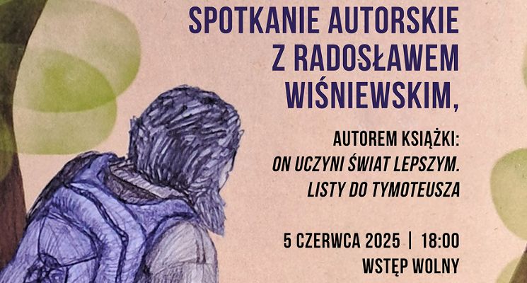 Plakat Spotkanie autorskie z Radosławem Wiśniewskim