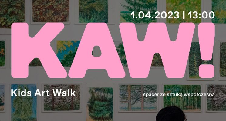 Plakat Kids Art Walk – spacer dla rodzin z dziećmi w galerii Mieszkanie Gepperta i BWA Dizajn