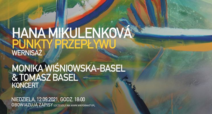 Plakat Wernisaż z muzyką: Hana Mikulenková & Monika Wiśniowska-Basel