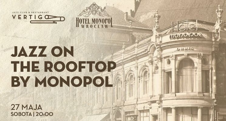 Plakat Vertigo Presents: Jazz On The Rooftop by Monopol - Lechki Quintet