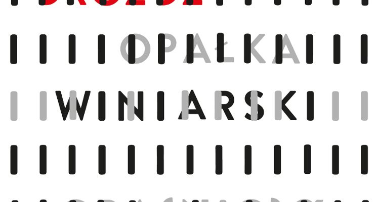 Plakat DRÓŻDŻ. OPAŁKA. WINIARSKI. GRA(NIC)α [WYSTAWA]