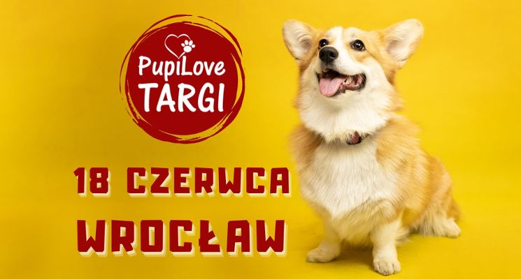 Plakat PupiLove Targi we Wrocławiu – CH Borek