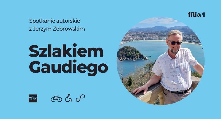 Plakat Szlakiem Gaudiego. Spotkanie z Jerzym Żebrowskim