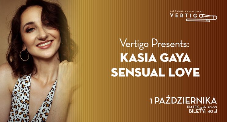 Plakat Vertigo Presents: Kasia Gaya Sensual Love