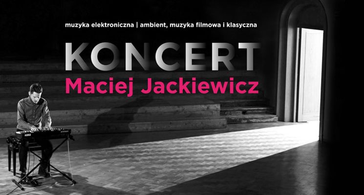 Plakat Solowy koncert Macieja Jackiewicza Zamek w Leśnicy