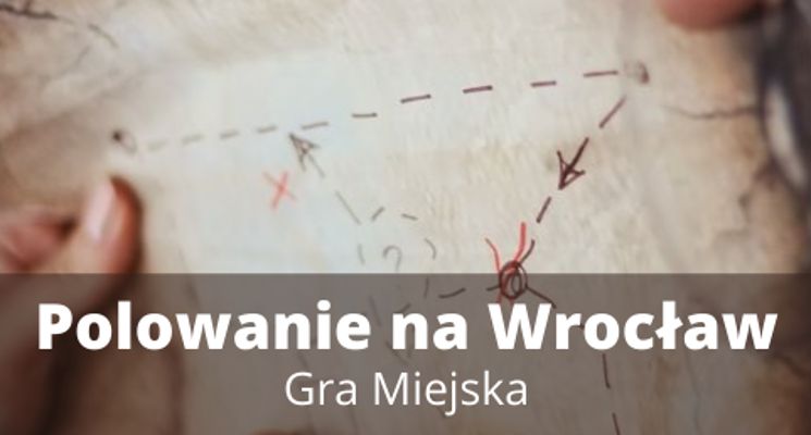 Plakat Gra miejska – Polowanie na Wrocław!