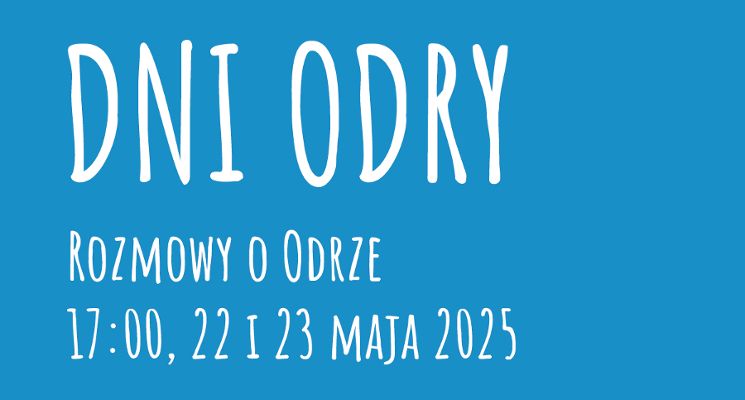 Plakat Rozmowy o Odrze: Rozwój turystyki wodnej na trasie Wrocław - Berlin [Dni Odry 2025]