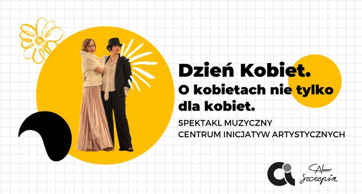 Plakat Spektakl "Dzień Kobiet" w CAL Szczepin