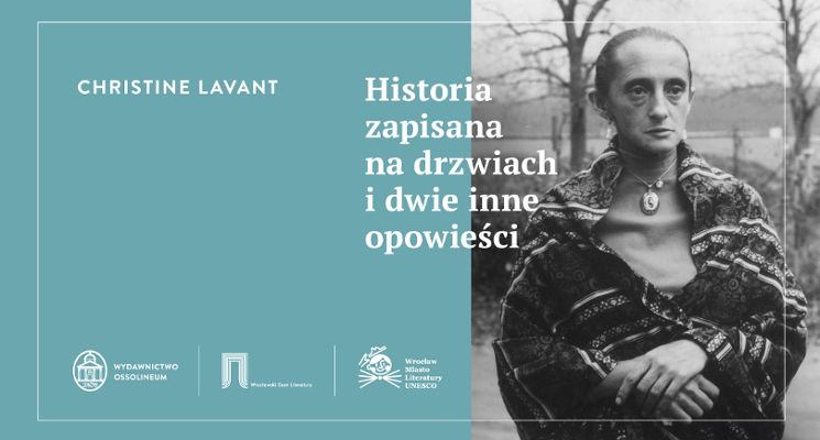 Plakat „Historia zapisana na drzwiach i dwie inne opowieści” Christine Lavant – spotkanie premierowe