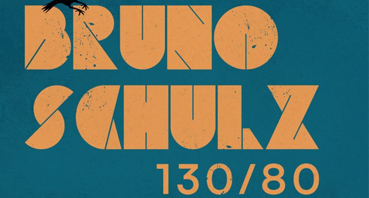 Plakat Spektakl muzyczny „Bruno Schulz 130/80” w CK Agora
