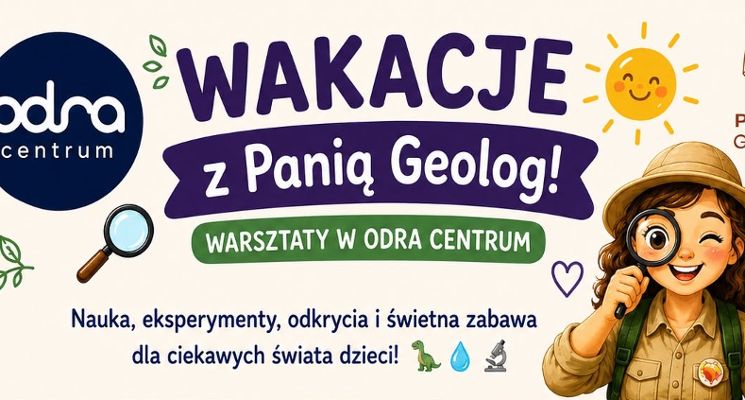 Plakat Wakacje z Panią Geolog w Odra Centrum