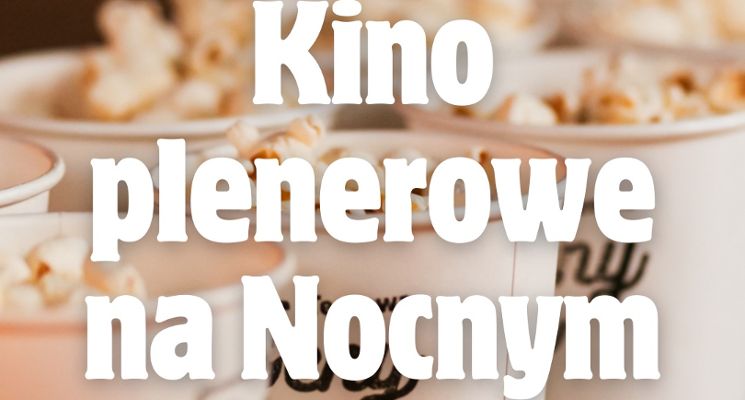 Plakat Kino plenerowe na Nocnym Targu
