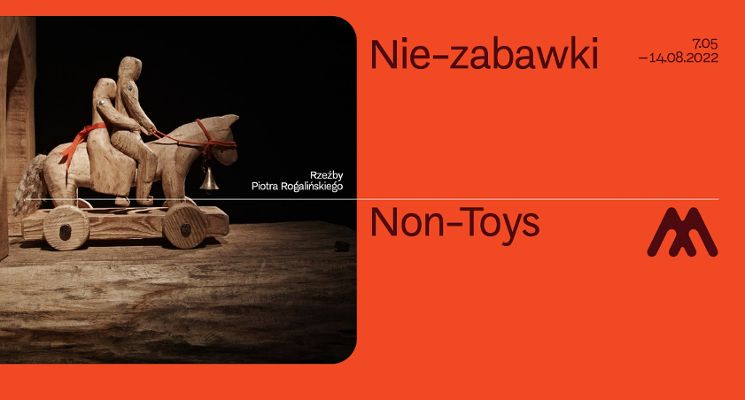Plakat Wystawa czasowa: Nie-zabawki