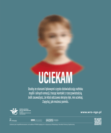 plakat kampanii społecznej "ZNIKAM - GUBIĘ SIĘ ? TRACĘ ? UCIEKAM "